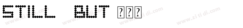 still 6 but字体转换